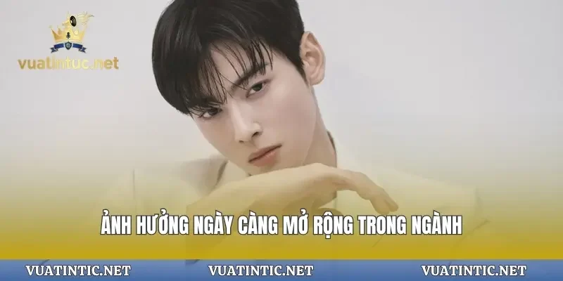 Ảnh hưởng ngày càng mở rộng trong ngành