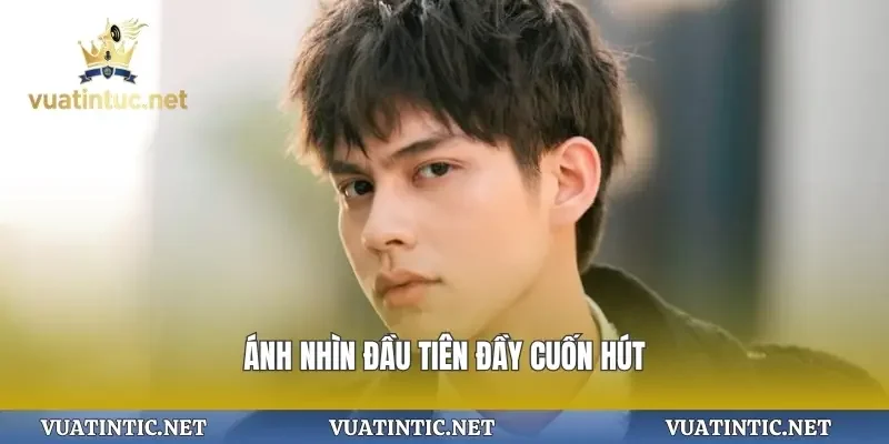 Ánh nhìn đầu tiên đầy cuốn hút