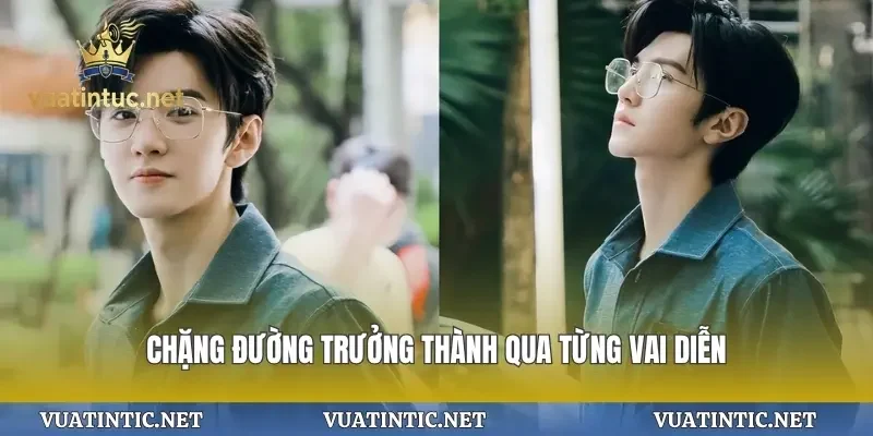 Chặng đường trưởng thành qua từng vai diễn