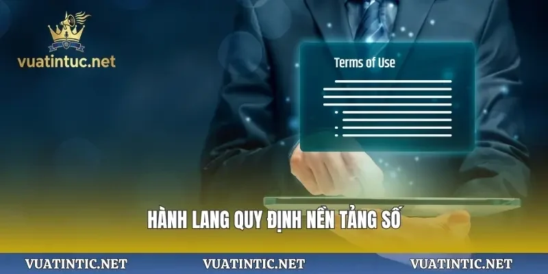 Hành lang quy định nền tảng số