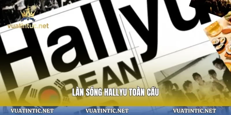 Làn sóng hallyu toàn cầu
