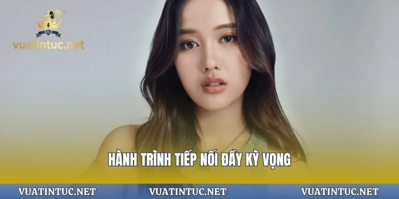 Hành trình tiếp nối đầy kỳ vọng