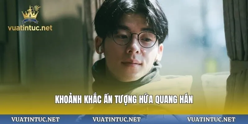 Khoảnh khắc ấn tượng Hứa Quang Hán