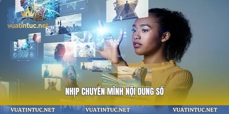 Nhịp chuyển mình nội dung số