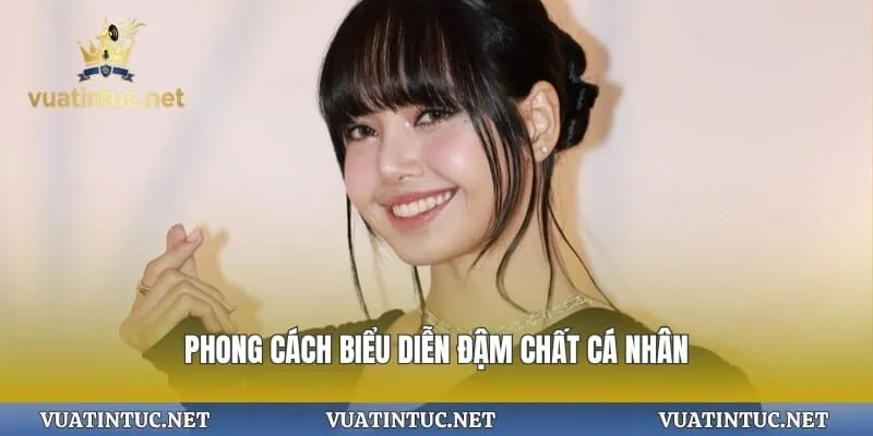 Phong cách biểu diễn đậm chất cá nhân